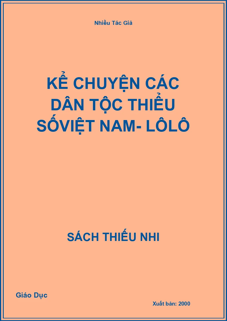 Kể chuyện các dân tộc Thiểu số Việt Nam- Lô Lô