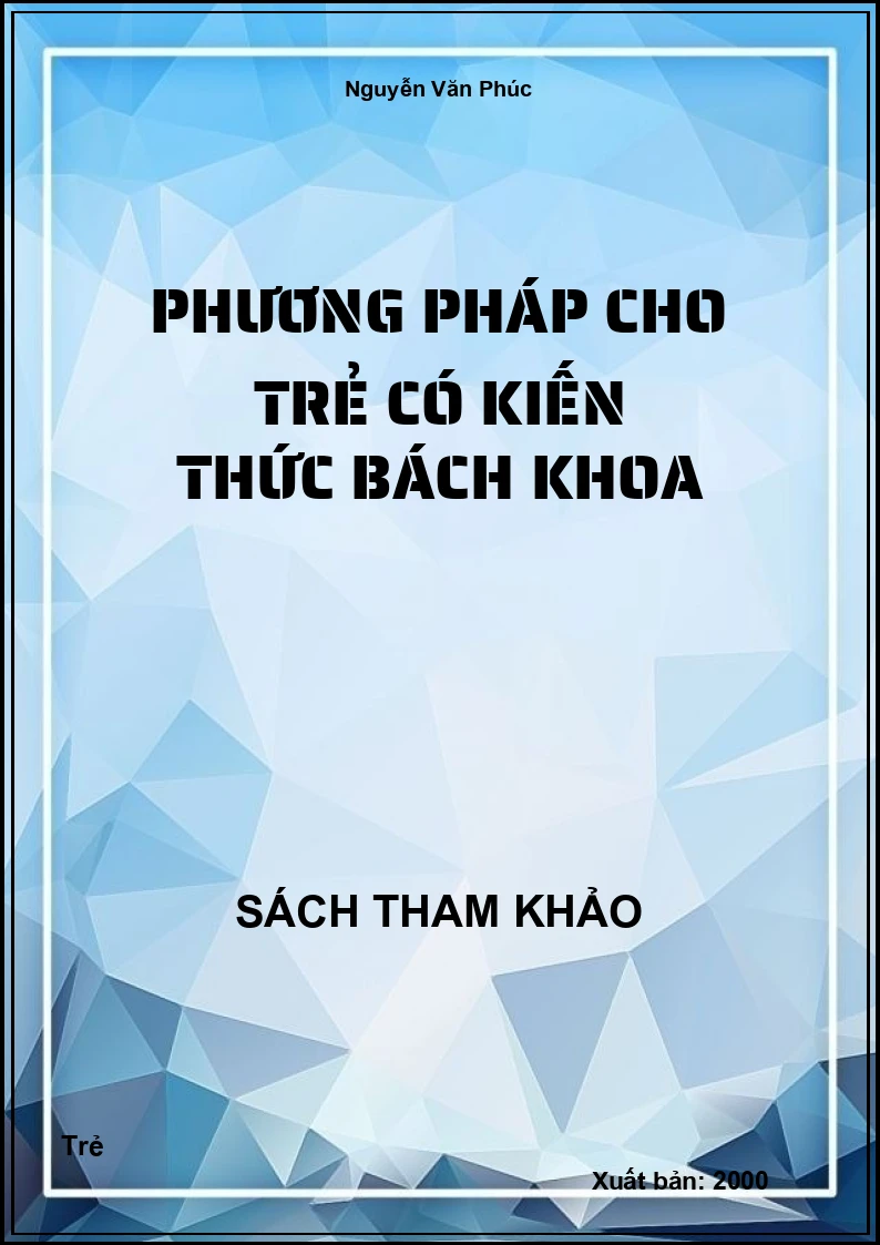 Phương Pháp cho trẻ có kiến thức bách khoa