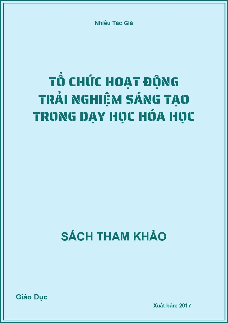 Tổ chức hoạt động trải nghiệm sáng tạo trong dạy học Hóa Học