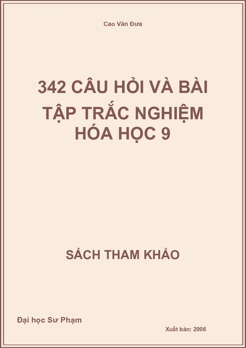 342 Câu hỏi và bài tập trắc nghiệm Hóa Học 9