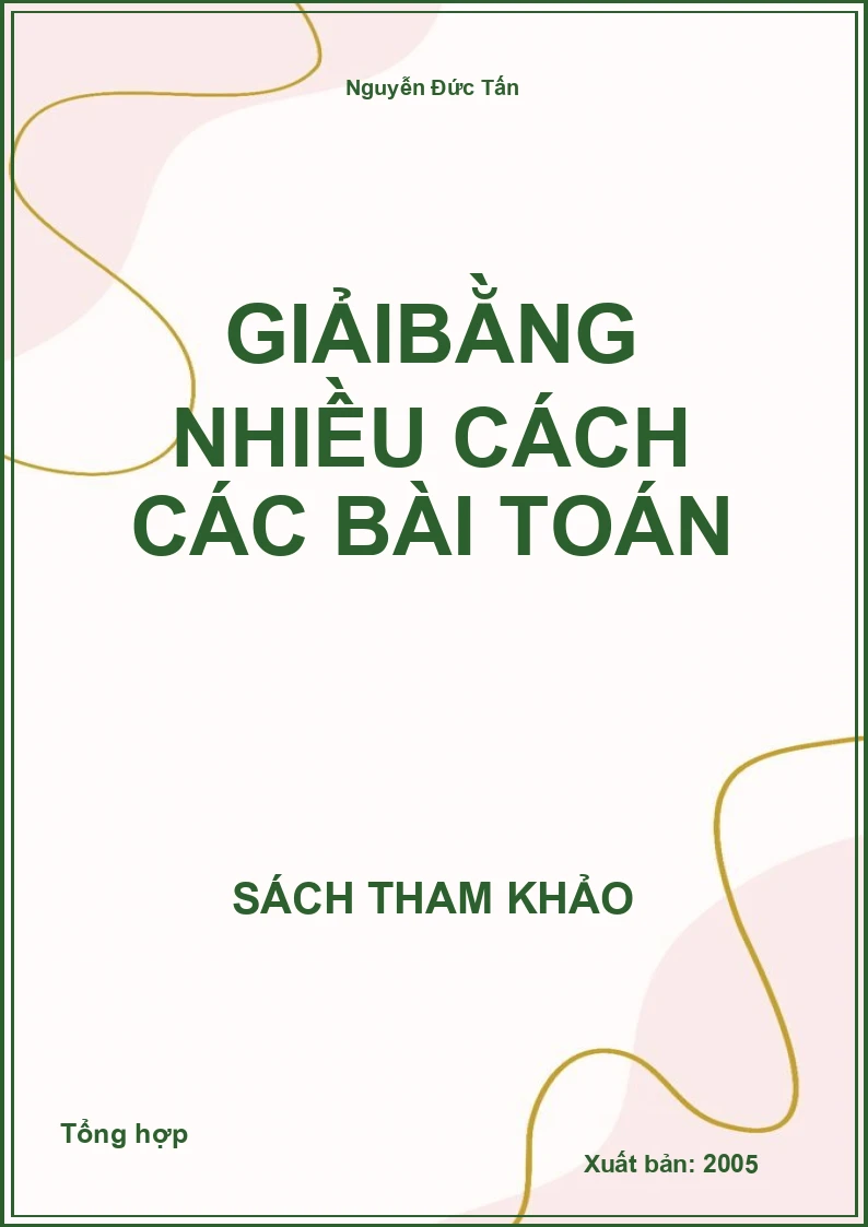 Giải bằng nhiều cách các bài Toán