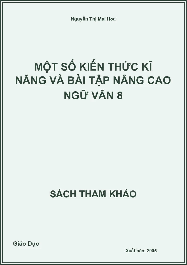 Một số kiến thức kĩ năng và bài tập nâng cao Ngữ Văn 8