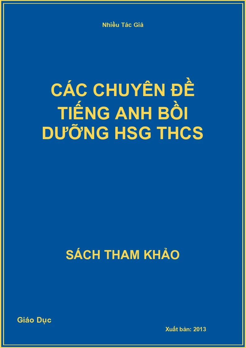 Các chuyên đề Tiếng Anh bồi dưỡng HSG THCS
