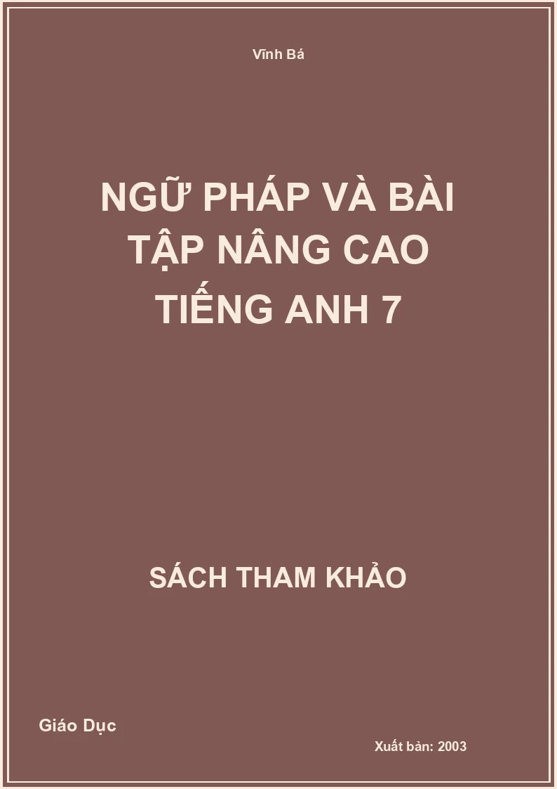 Ngữ Pháp và bài tập nâng cao Tiếng Anh 7
