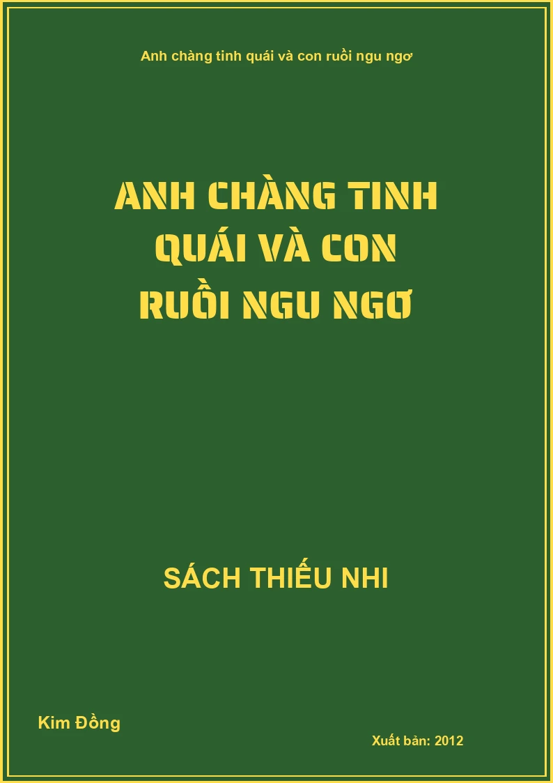 Anh chàng tinh quái và con ruồi ngu ngơ