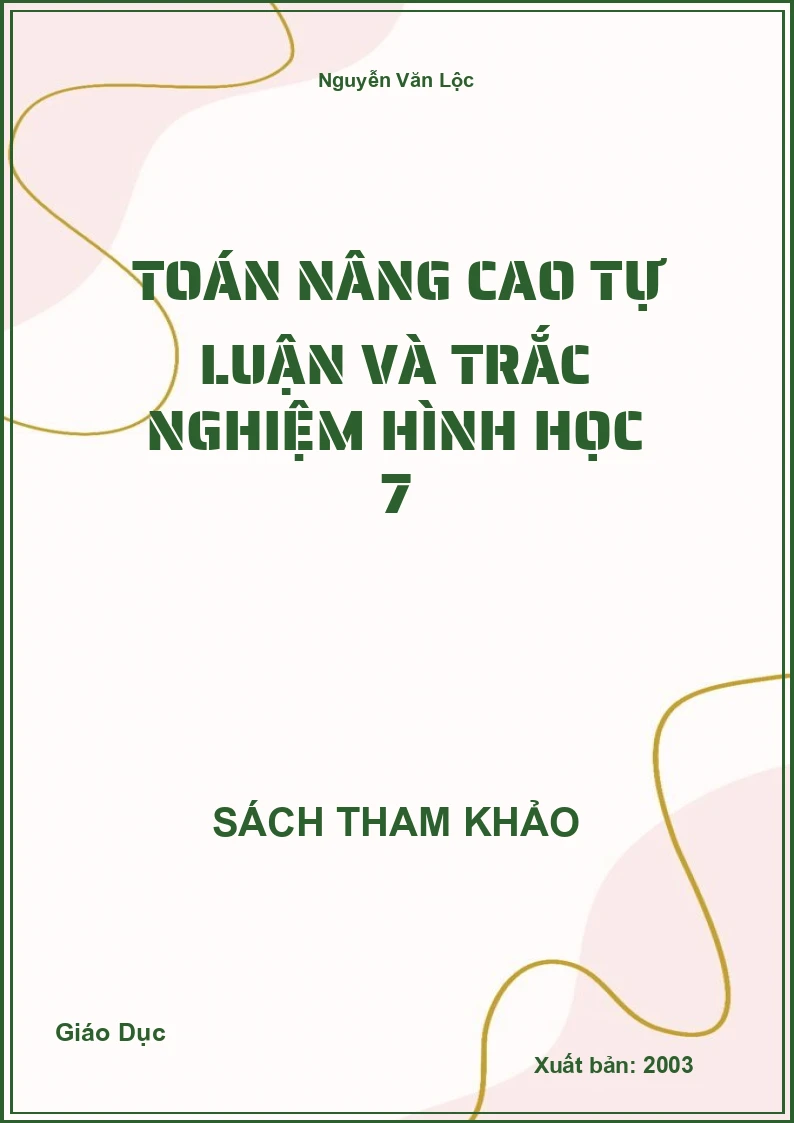 Toán nâng cao tự luận và trắc nghiệm hình học 7