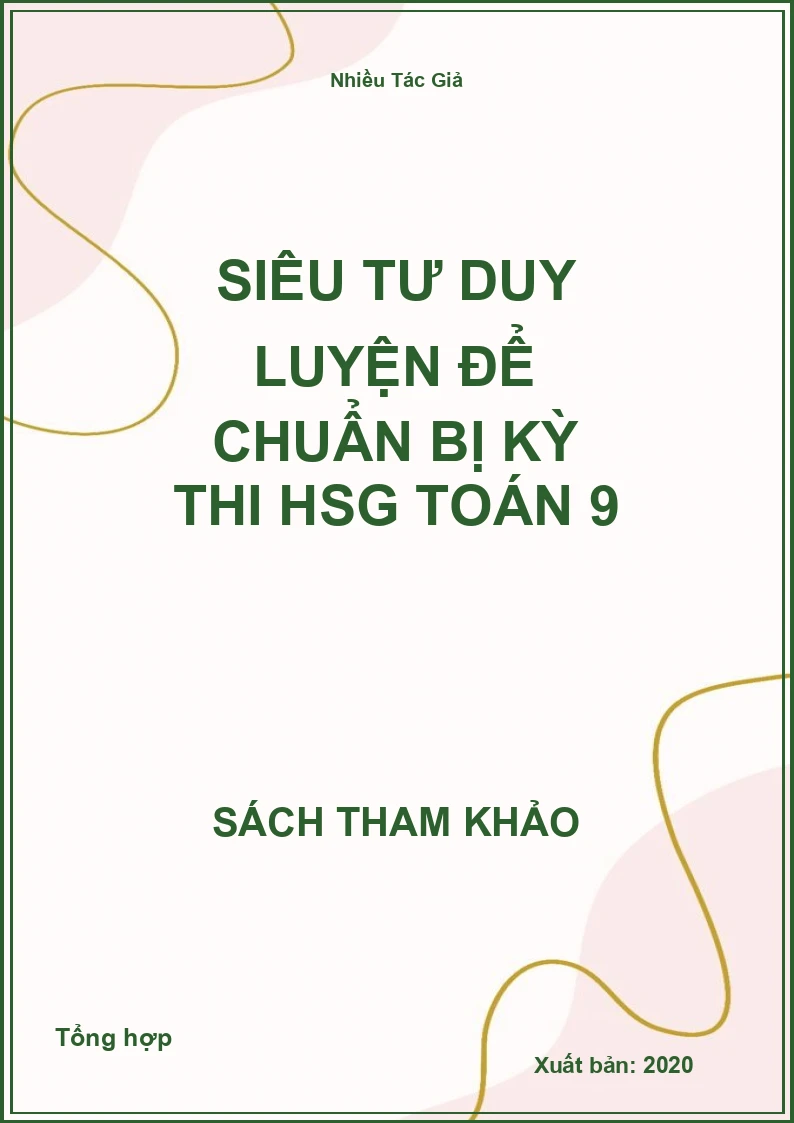 Siêu tư duy luyện để chuẩn bị kỳ thi HSG Toán 9