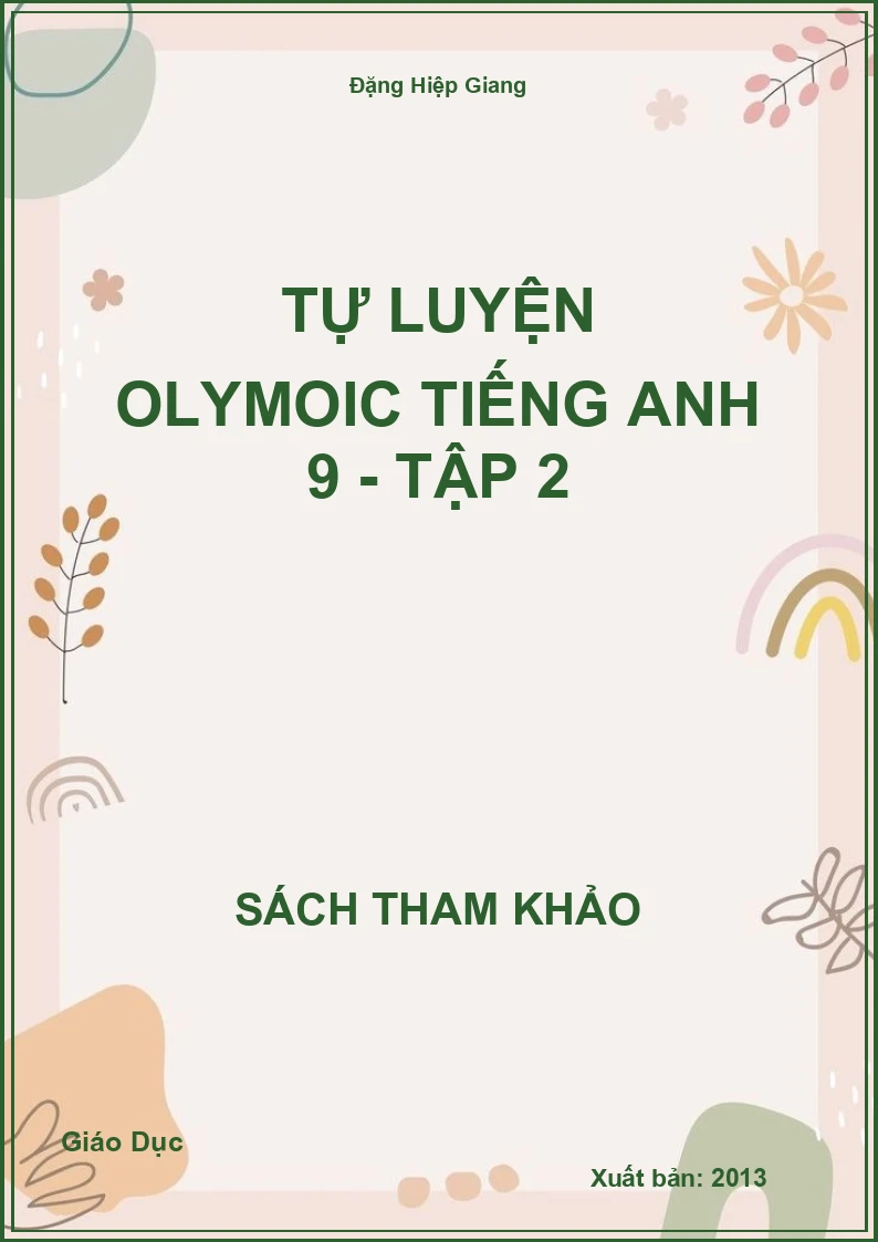 Tự luyện olymoic Tiếng Anh 9 - tập 2