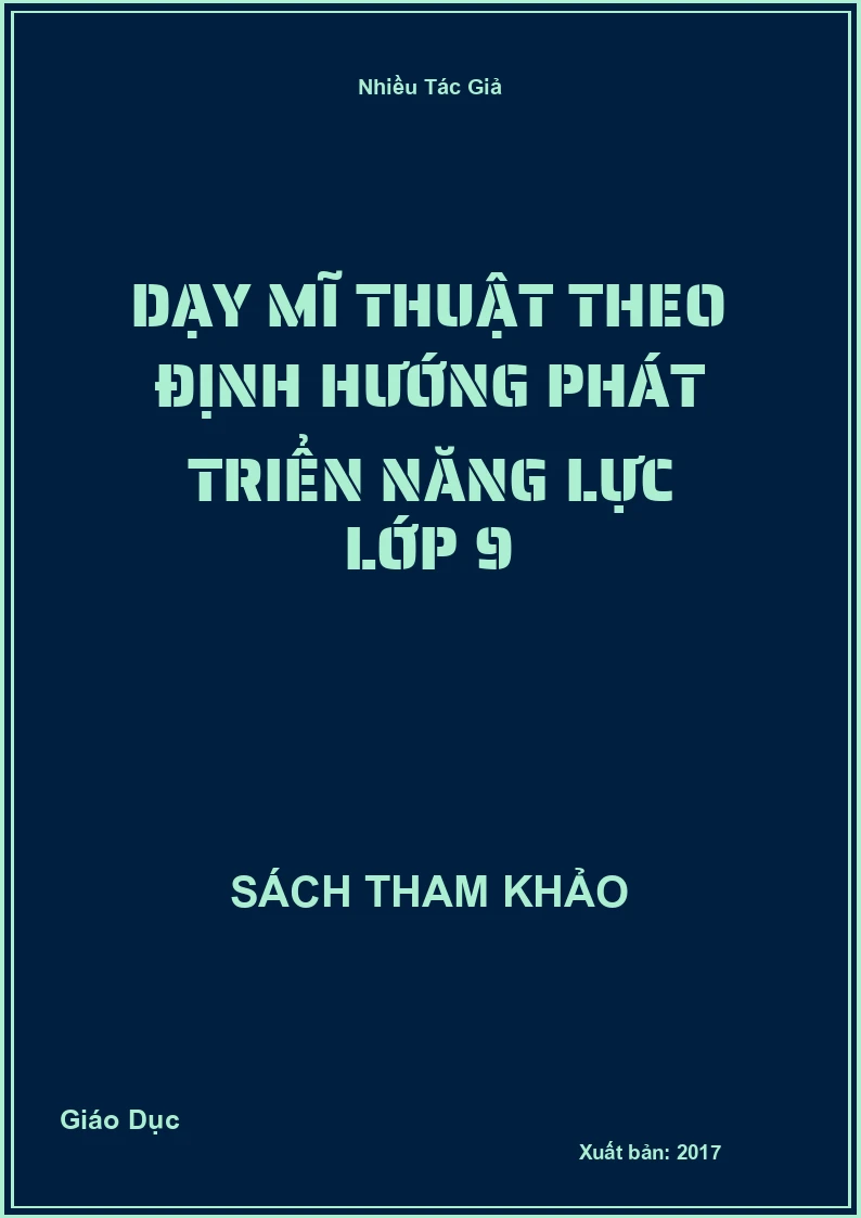 Dạy Mĩ thuật theo định hướng phát triển năng lực lớp 9
