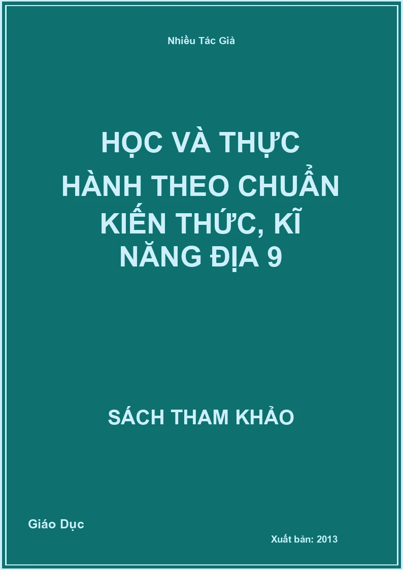 Học và thực hành theo chuẩn kiến thức, kĩ năng địa 9