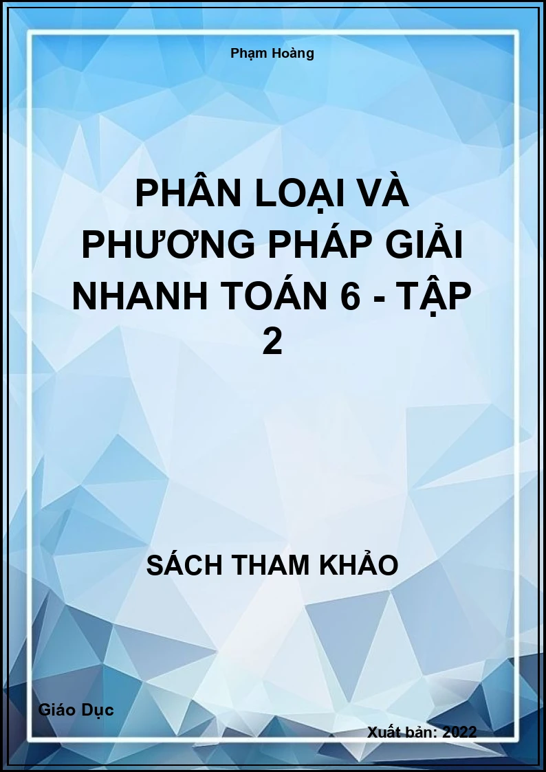 Phân loại và phương pháp Giải nhanh Toán 6 - tập 2