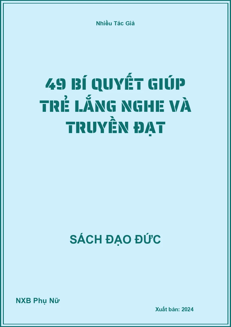 49 bí quyết giúp trẻ lắng nghe và truyền đạt