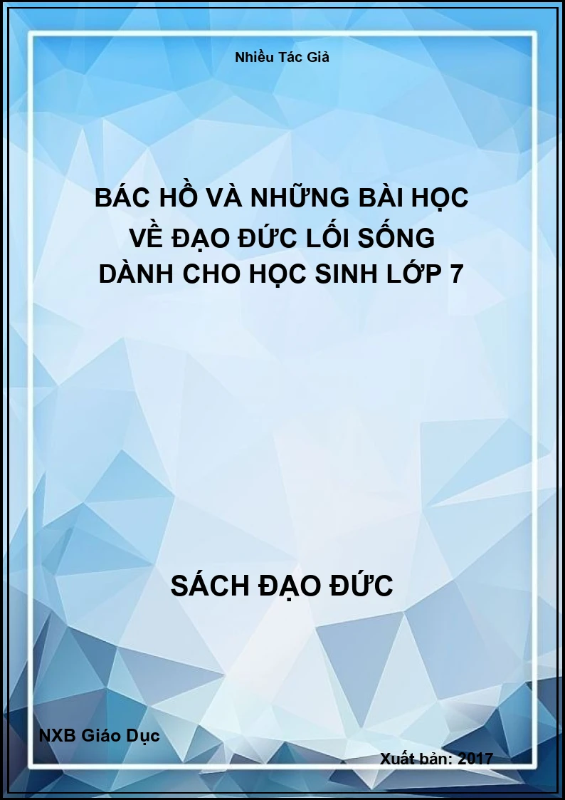 Bác Hồ và những bài học về đạo đức lối sống dành cho học sinh lớp 7