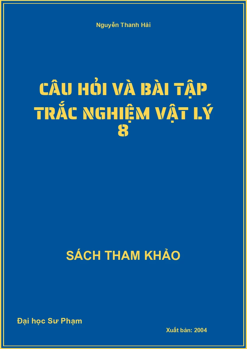 Câu hỏi và bài tập trắc nghiệm Vật Lý 8