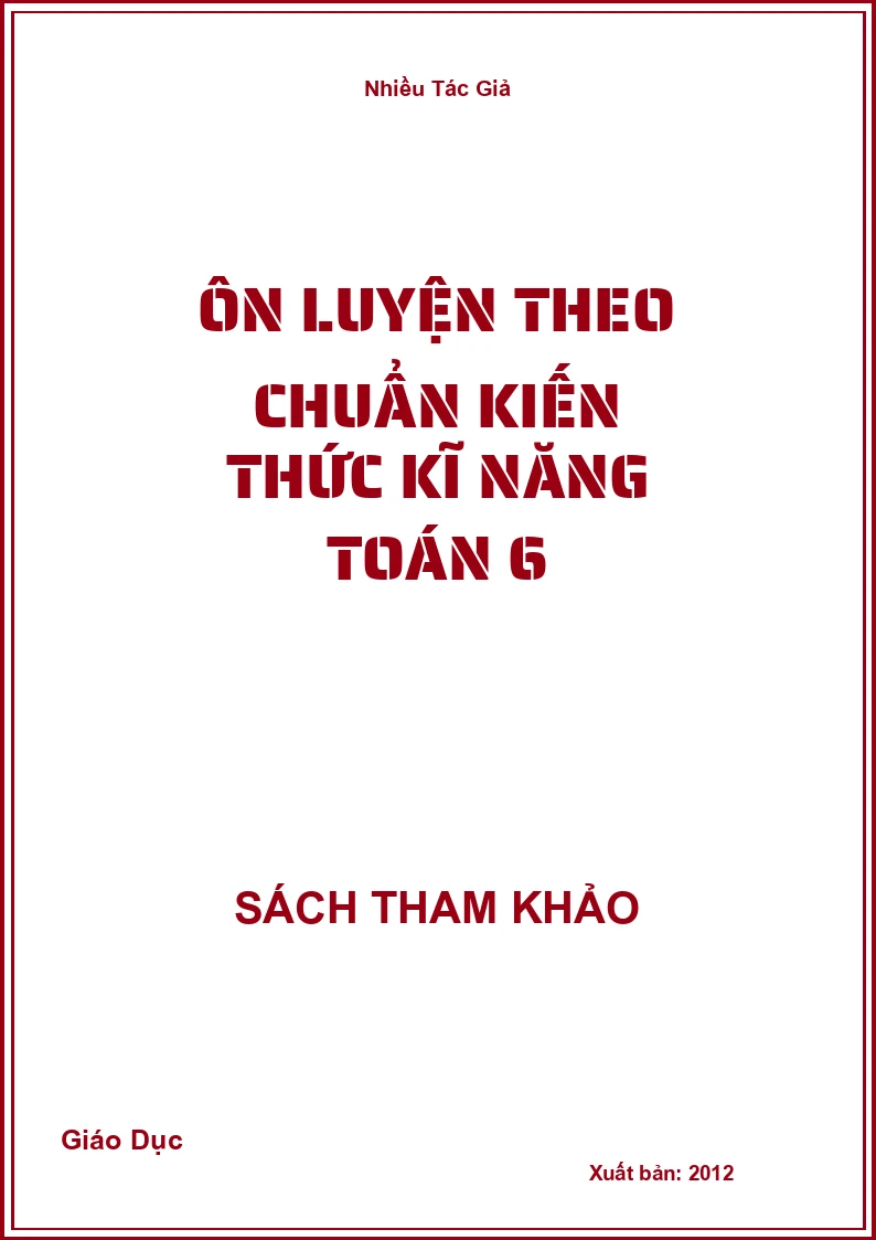 Ôn luyện theo chuẩn kiến thức kĩ năng Toán 6