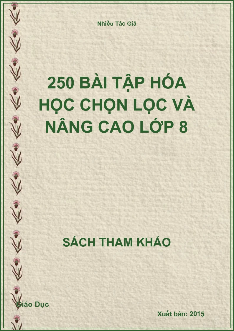 250 Bài tập Hóa Học chọn lọc và nâng cao lớp 8