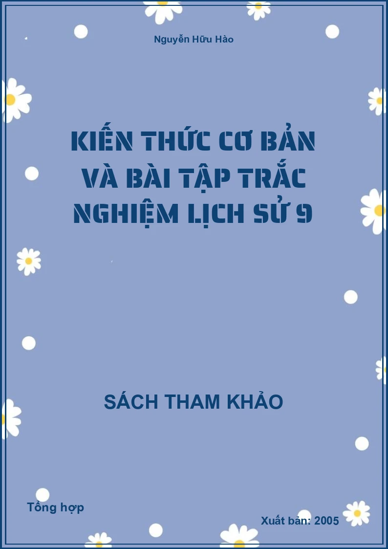 Kiến thức cơ bản và bài tập trắc nghiệm Lịch Sử 9