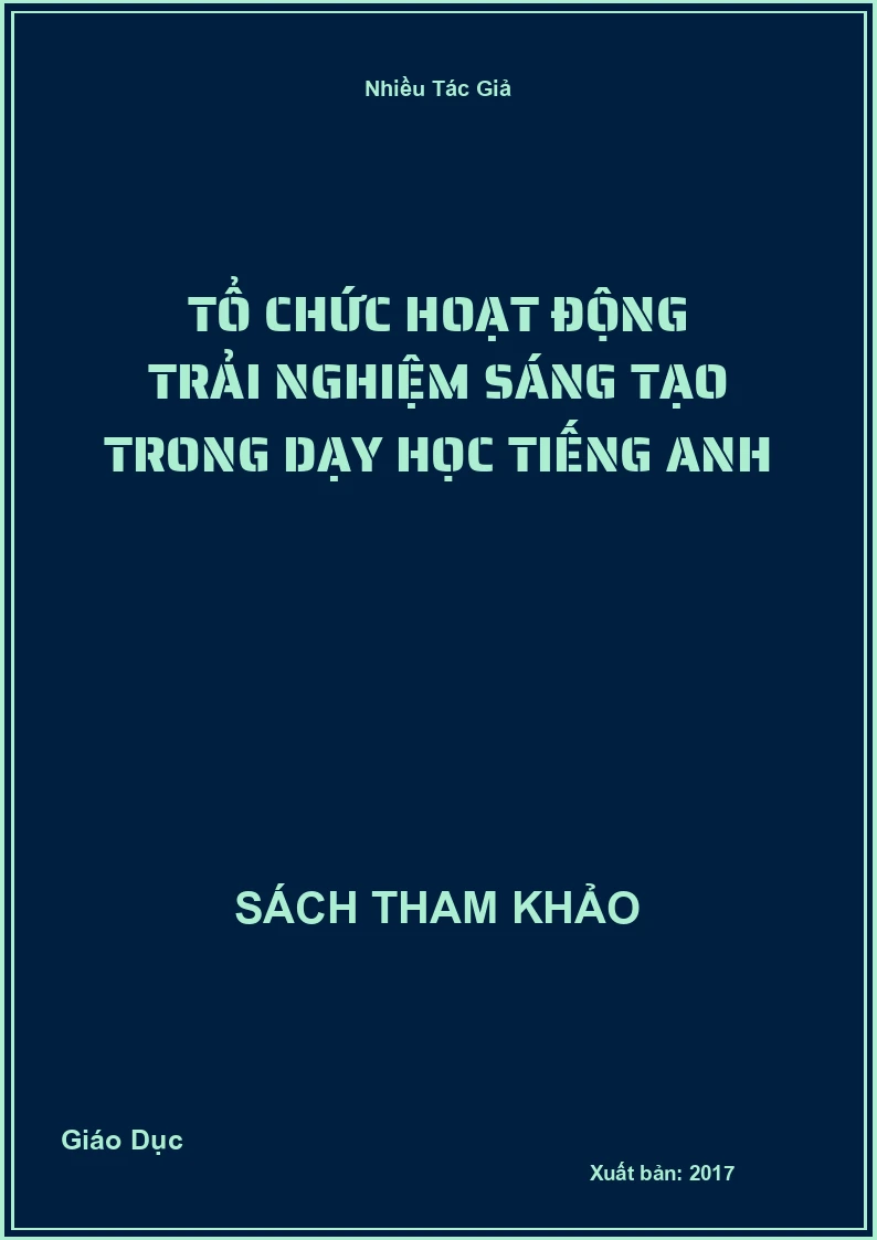 Tổ chức hoạt động trải nghiệm sáng tạo trong dạy học Tiếng Anh