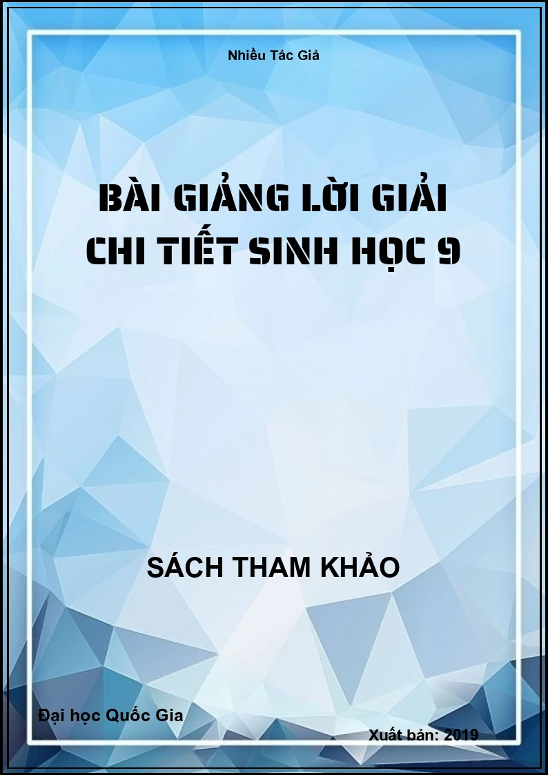 Bài giảng lời Giải chi tiết Sinh học 9