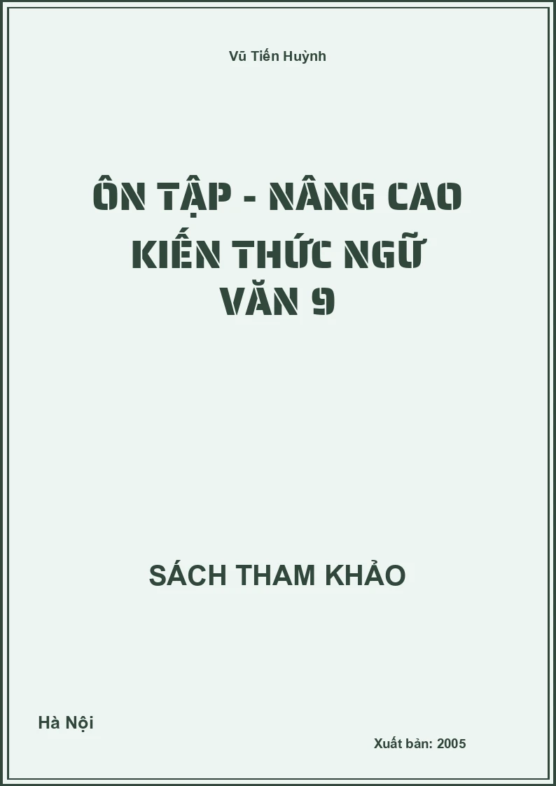Ôn tập - nâng cao kiến thức Ngữ Văn 9