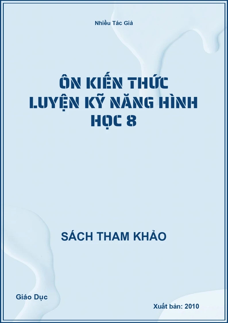 Ôn kiến thức luyện kỹ năng hình học 8