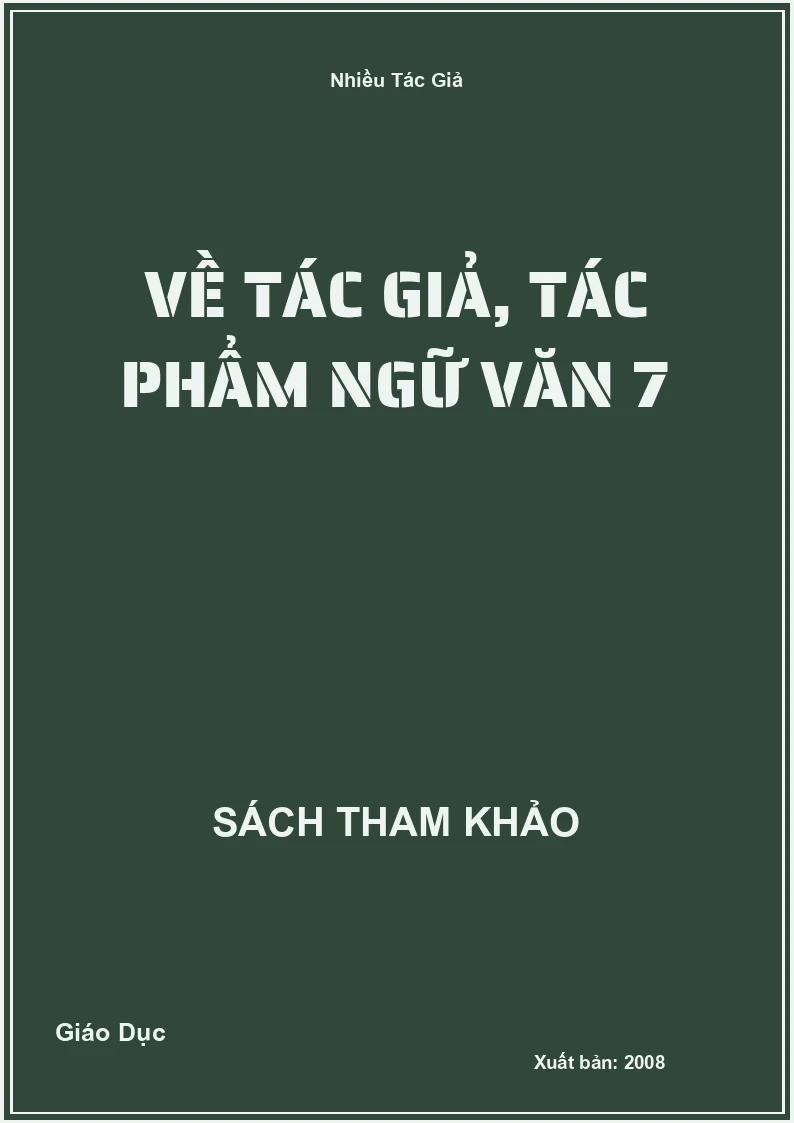 Về tác giả, tác phẩm Ngữ Văn 7