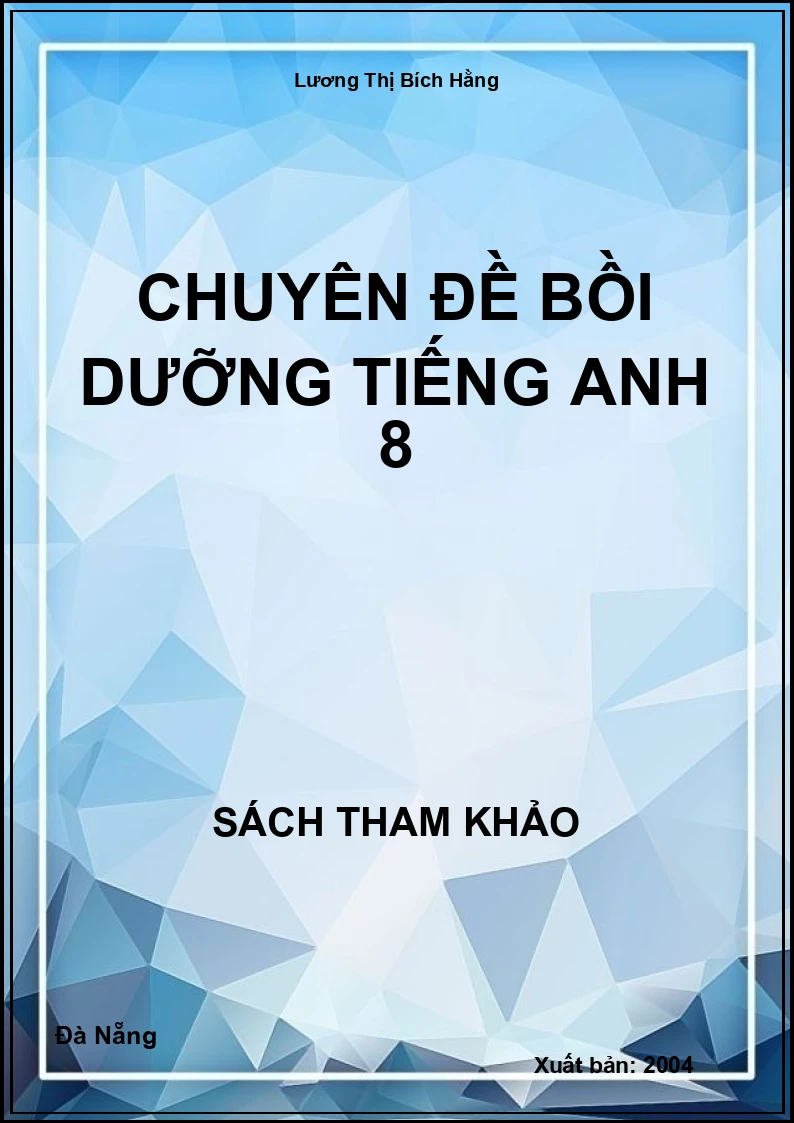 Chuyên đề bồi dưỡng Tiếng Anh 8