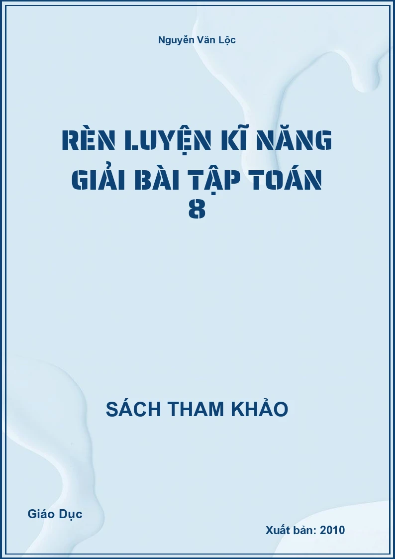 Rèn luyện kĩ năng Giải bài tập Toán 8