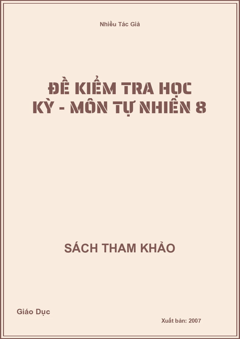 Đề kiểm tra học kỳ - môn tự nhiên 8