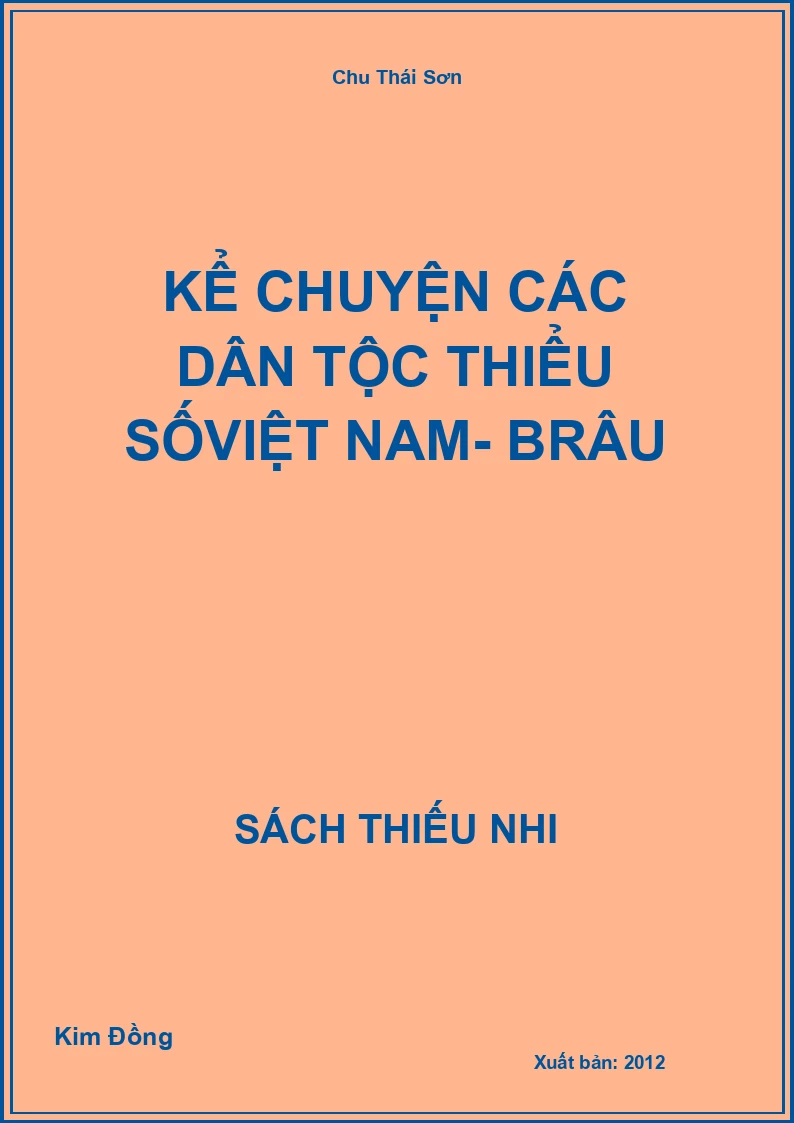 Kể chuyện các dân tộc Thiểu sốViệt Nam- Brâu