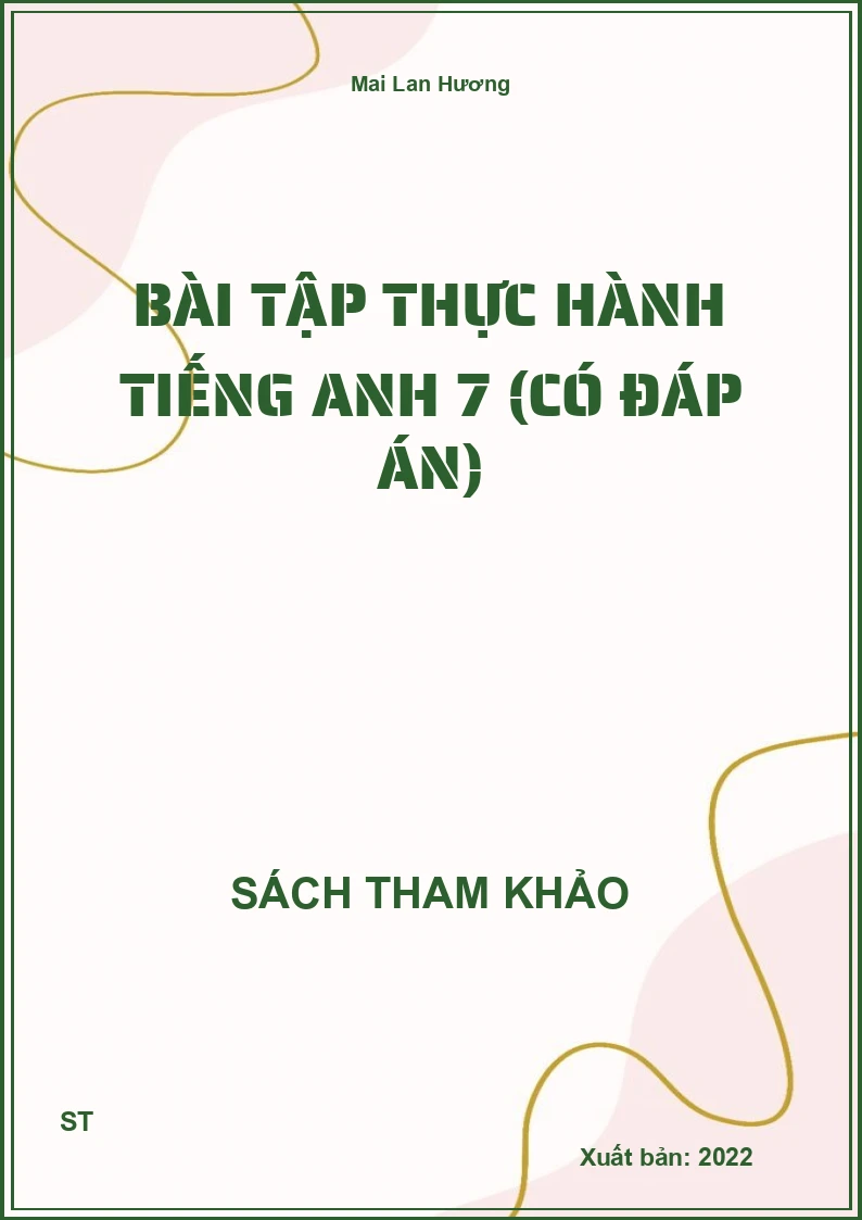 Bài tập thực hành Tiếng Anh 7 (có đáp án)