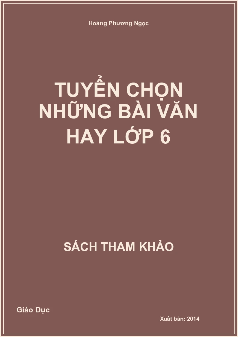 Tuyển chọn những bài văn hay lớp 6