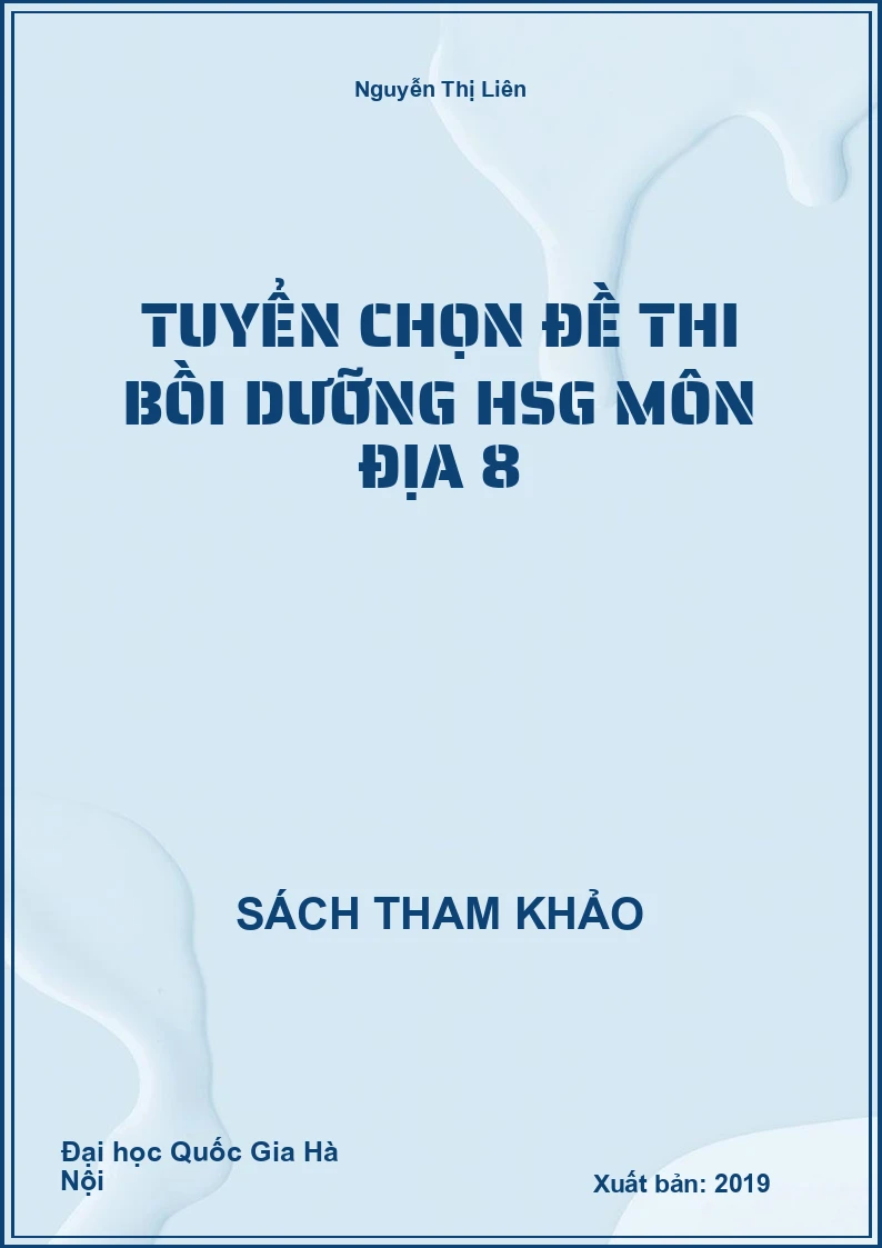 Tuyển chọn đề thi bồi dưỡng HSG môn địa 8