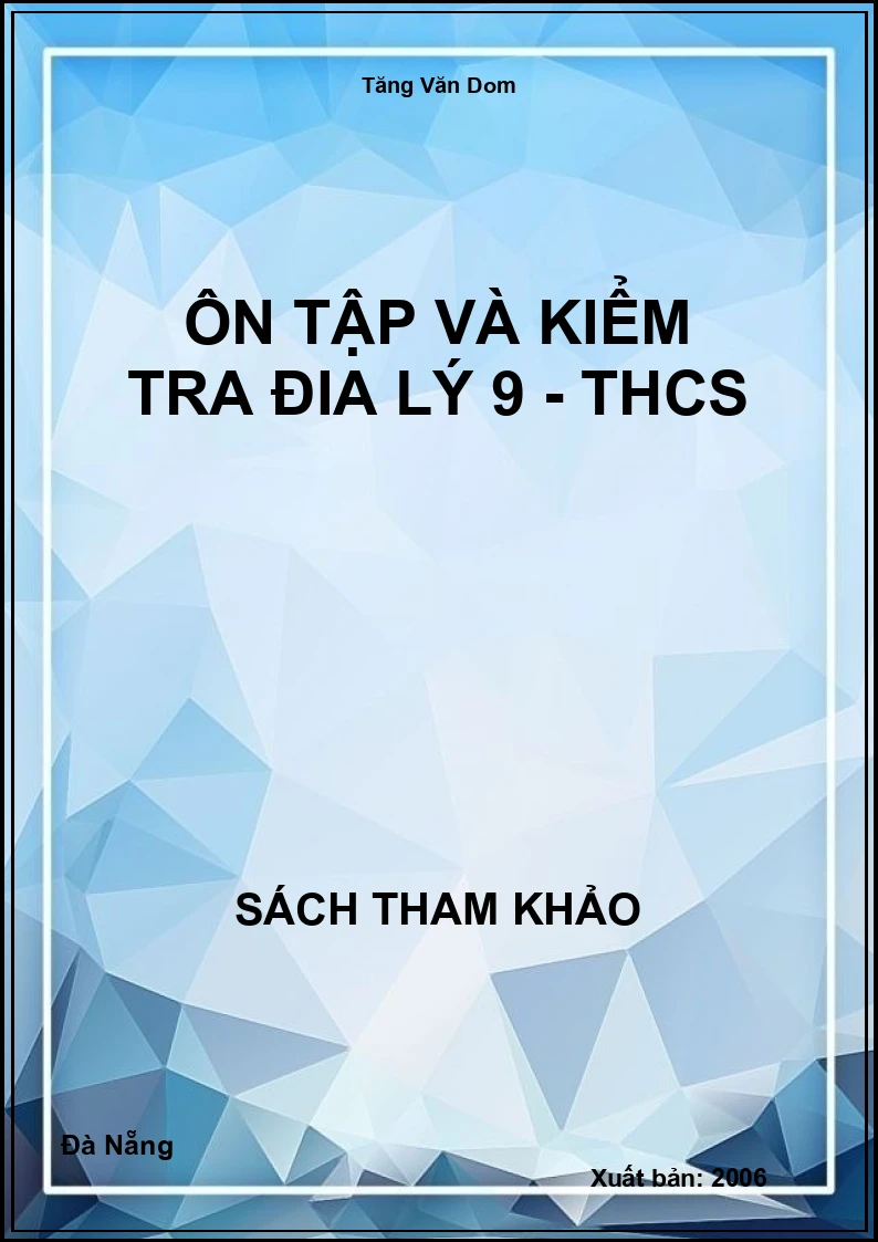 Ôn tập và kiểm tra đia lý 9 - THCS