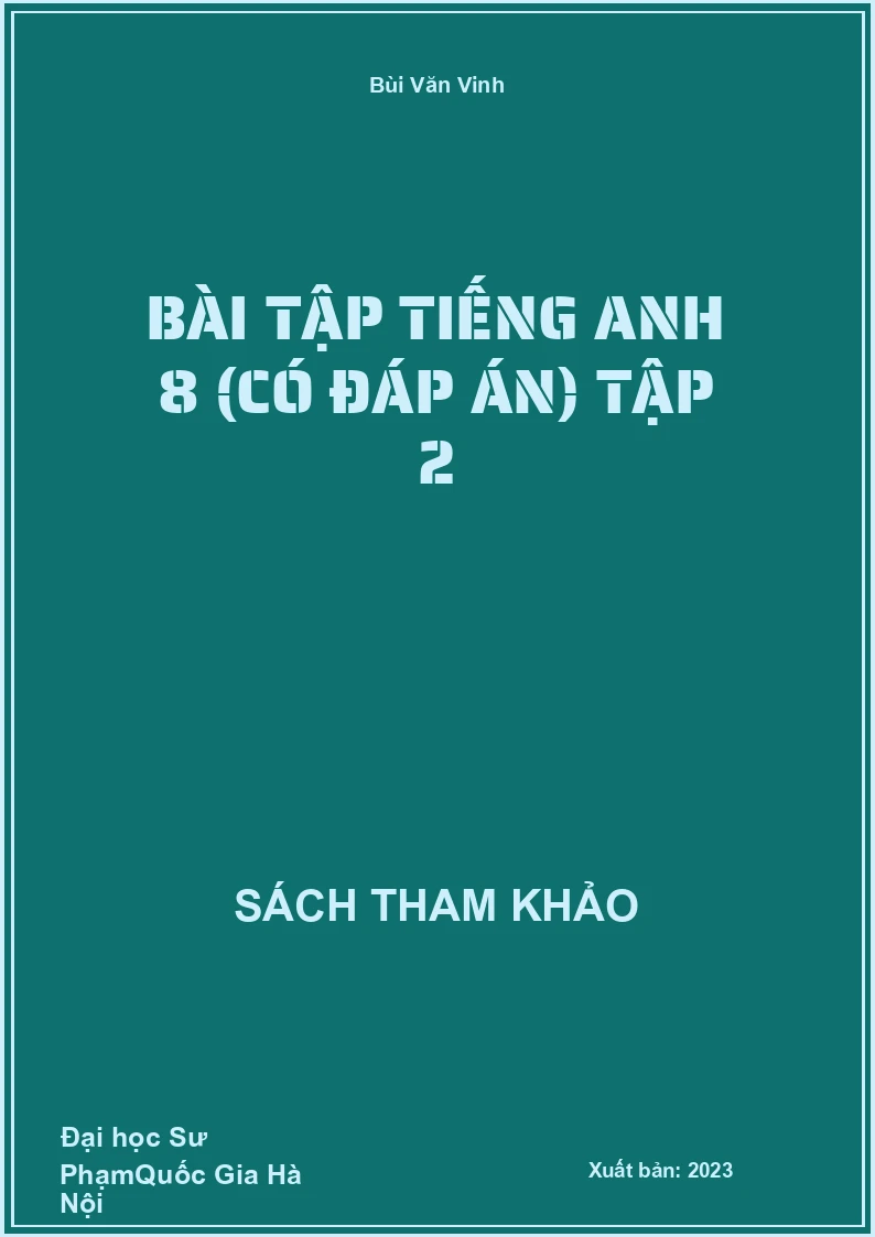 Bài tập Tiếng Anh 8 (có đáp án) tập 2