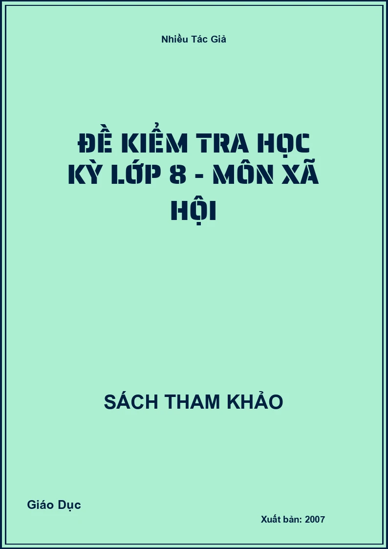Đề kiểm tra học kỳ lớp 8 - môn xã hội