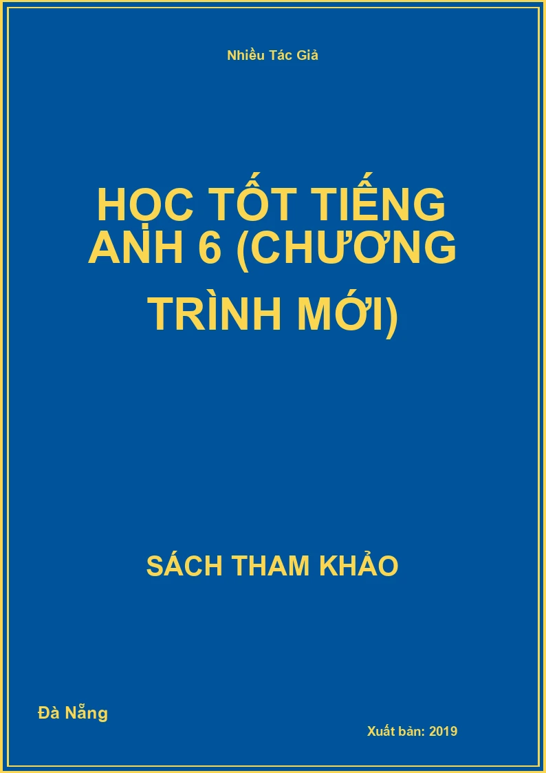 Học tốt Tiếng Anh 6 (chương trình mới)