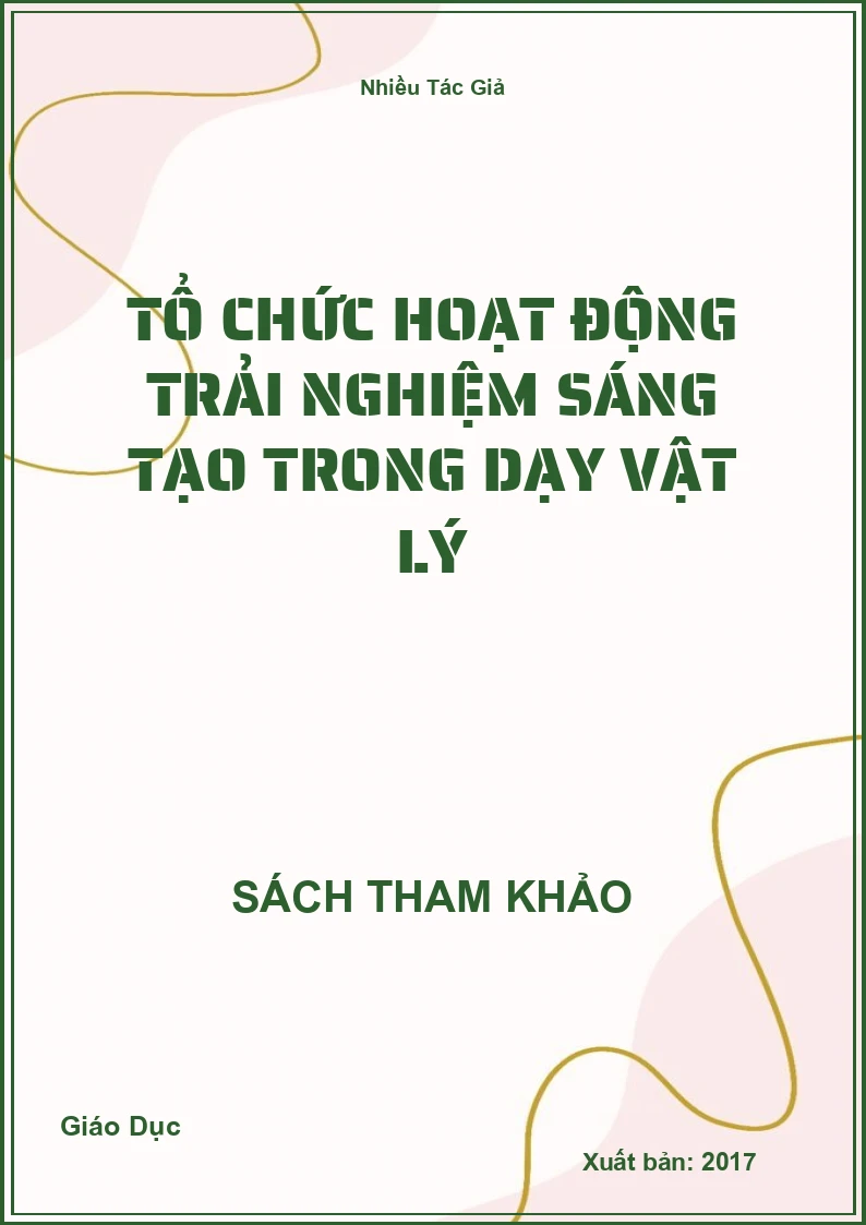 Tổ chức hoạt động trải nghiệm sáng tạo trong dạy Vật Lý