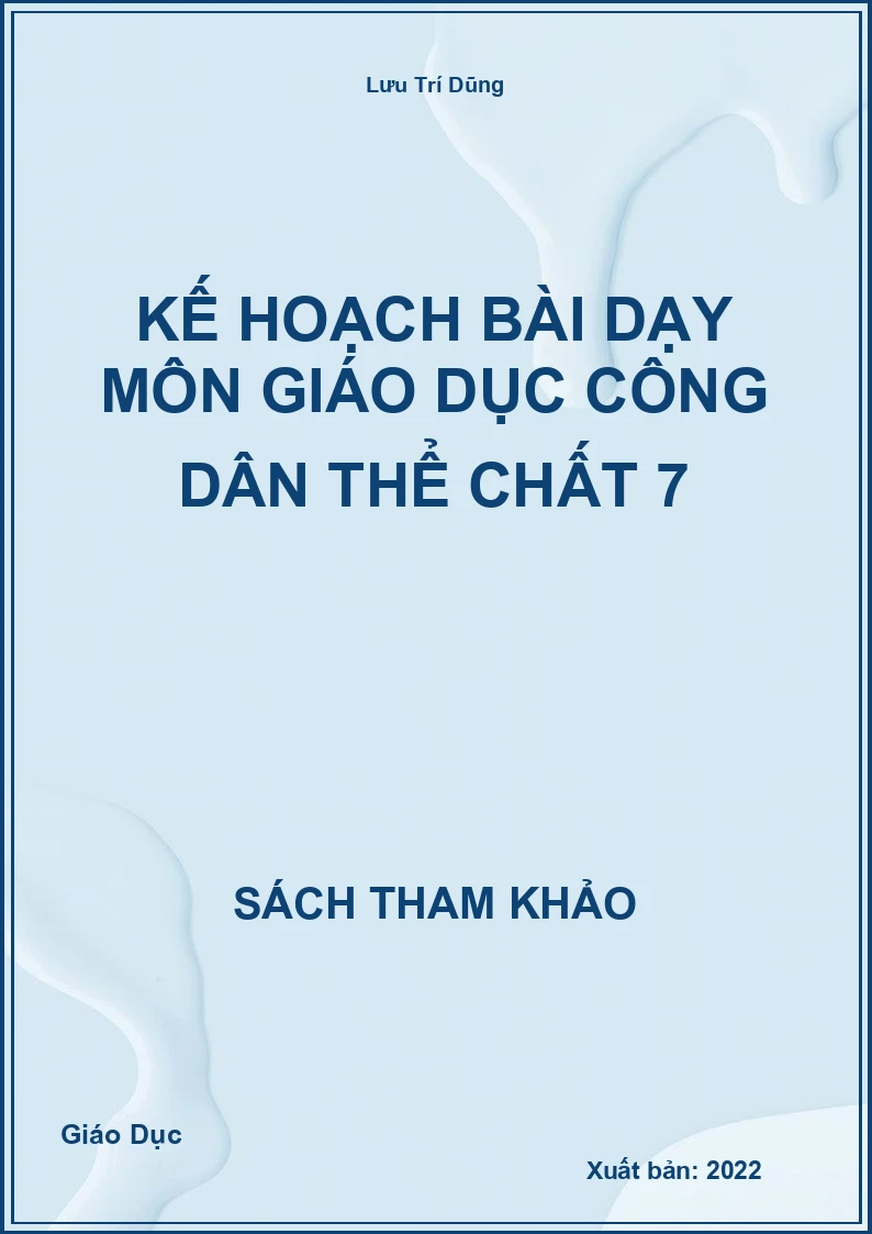 Kế hoạch bài dạy môn Giáo Dục Công Dân thể chất 7