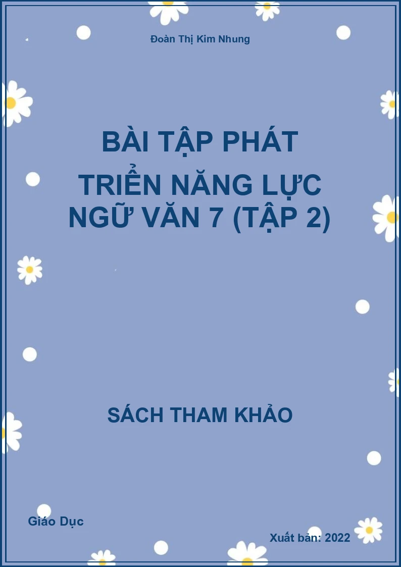 Bài tập phát triển năng lực Ngữ Văn 7 (tập 2)