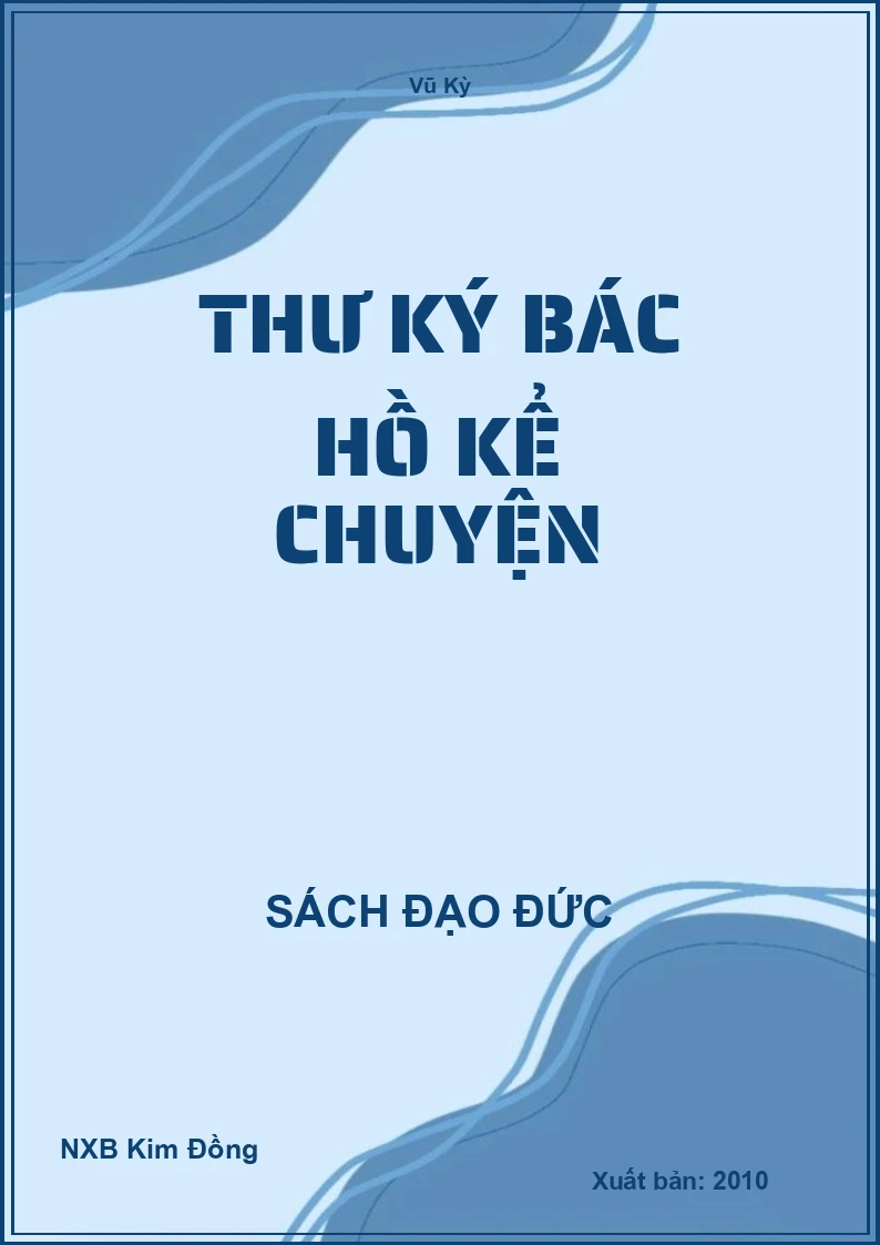 Thư ký Bác Hồ kể chuyện