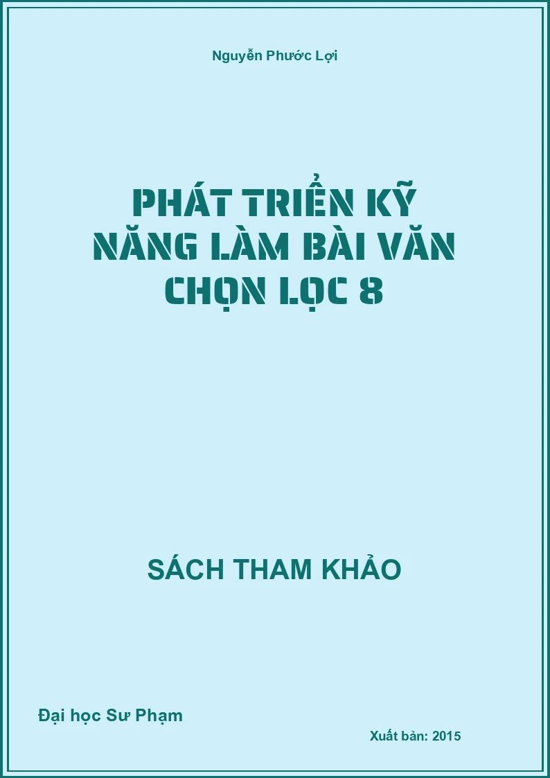 Phát triển kỹ năng làm bài văn chọn lọc 8