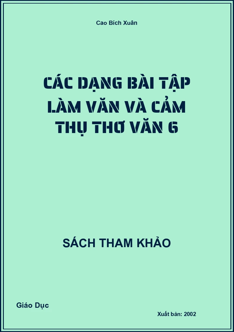 Các dạng bài tập làm văn và cảm thụ thơ văn 6
