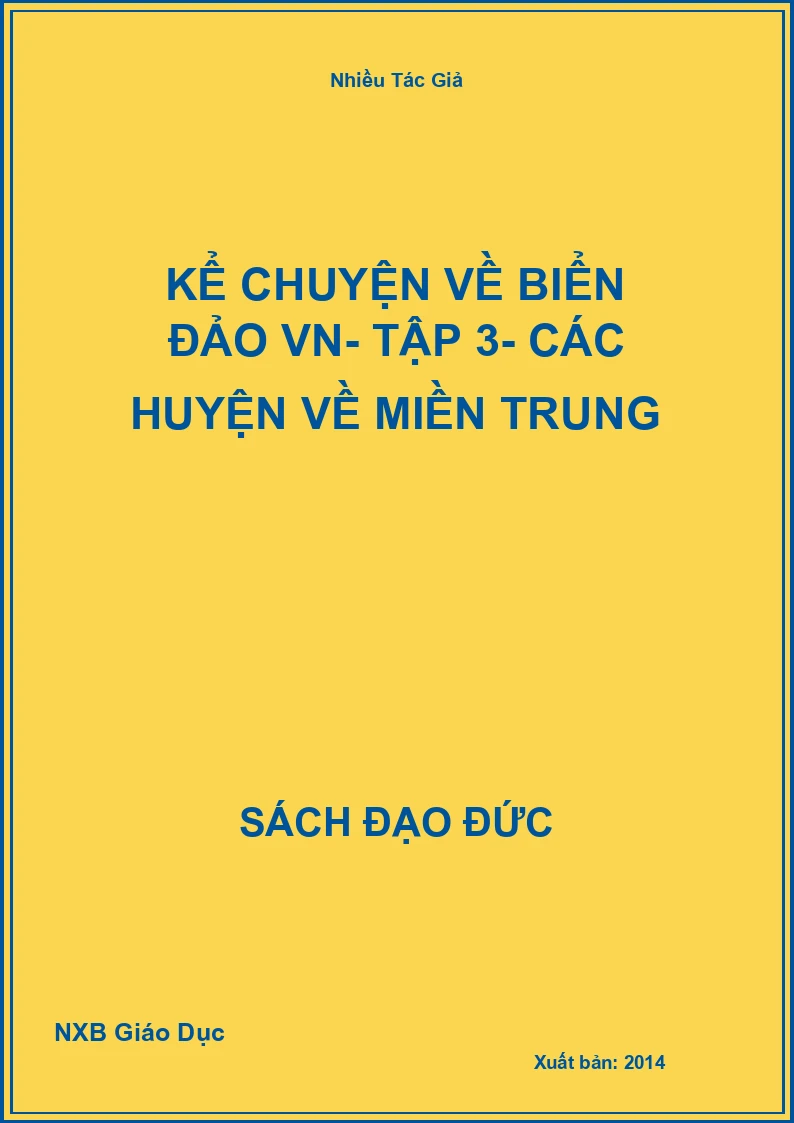Kể chuyện về biển đảo Việt Nam – Tập 3: Các huyện ven biển miền Trung