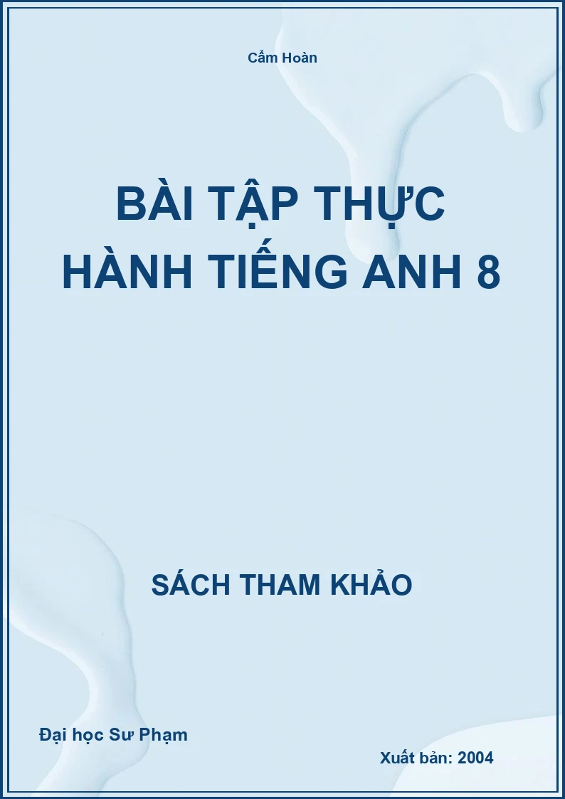 Bài tập thực hành Tiếng Anh 8