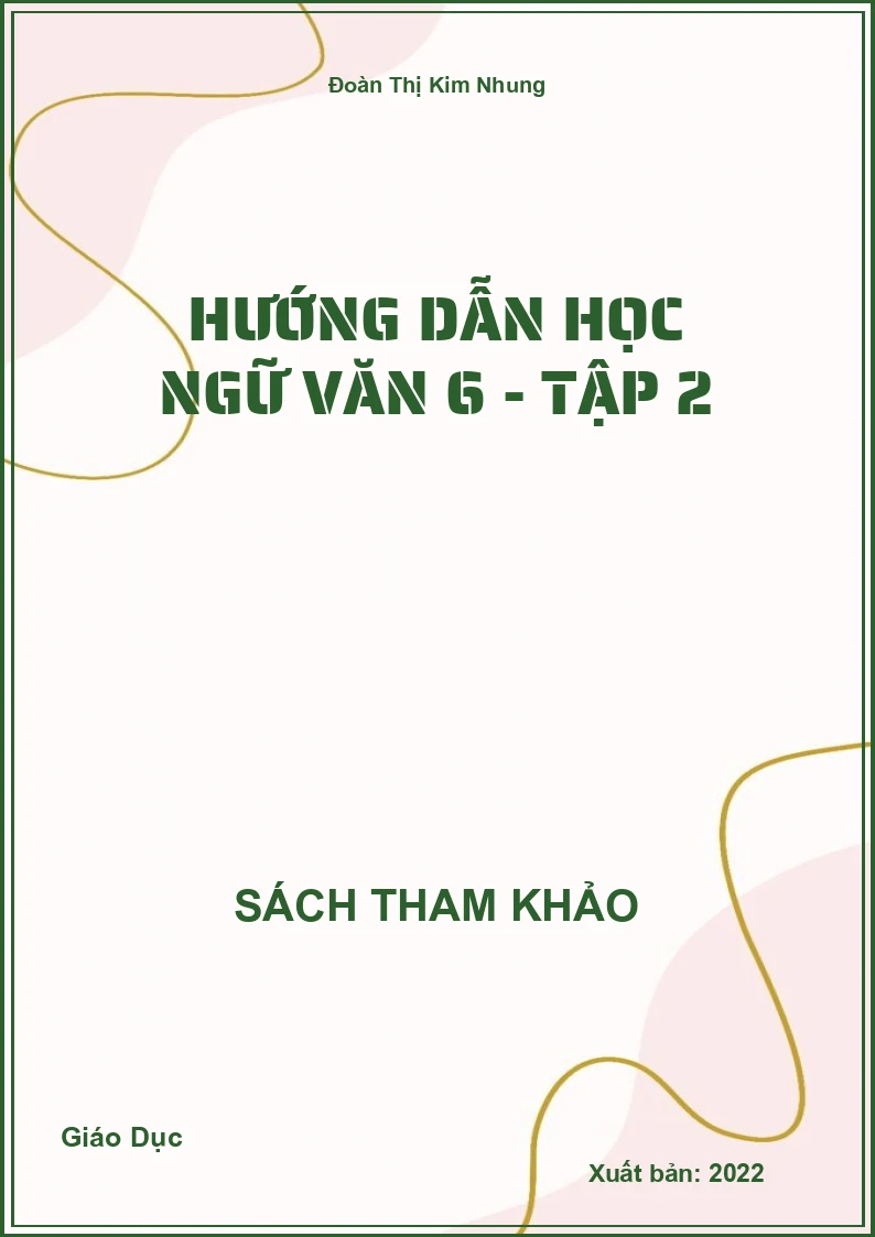 Hướng dẫn học Ngữ Văn 6 - tập 2