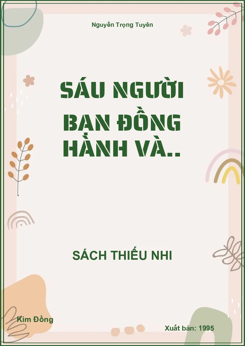 Sáu người bạn đồng hành và..