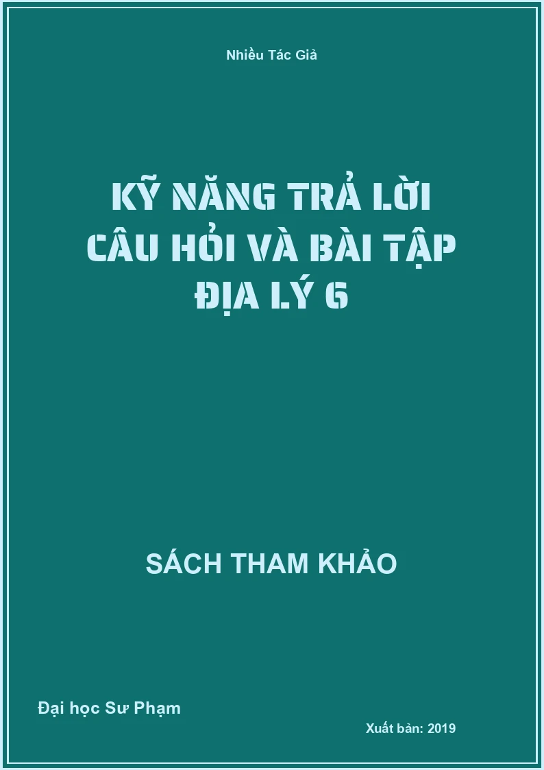 Kỹ năng trả lời câu hỏi và bàI tập Địa Lý 6