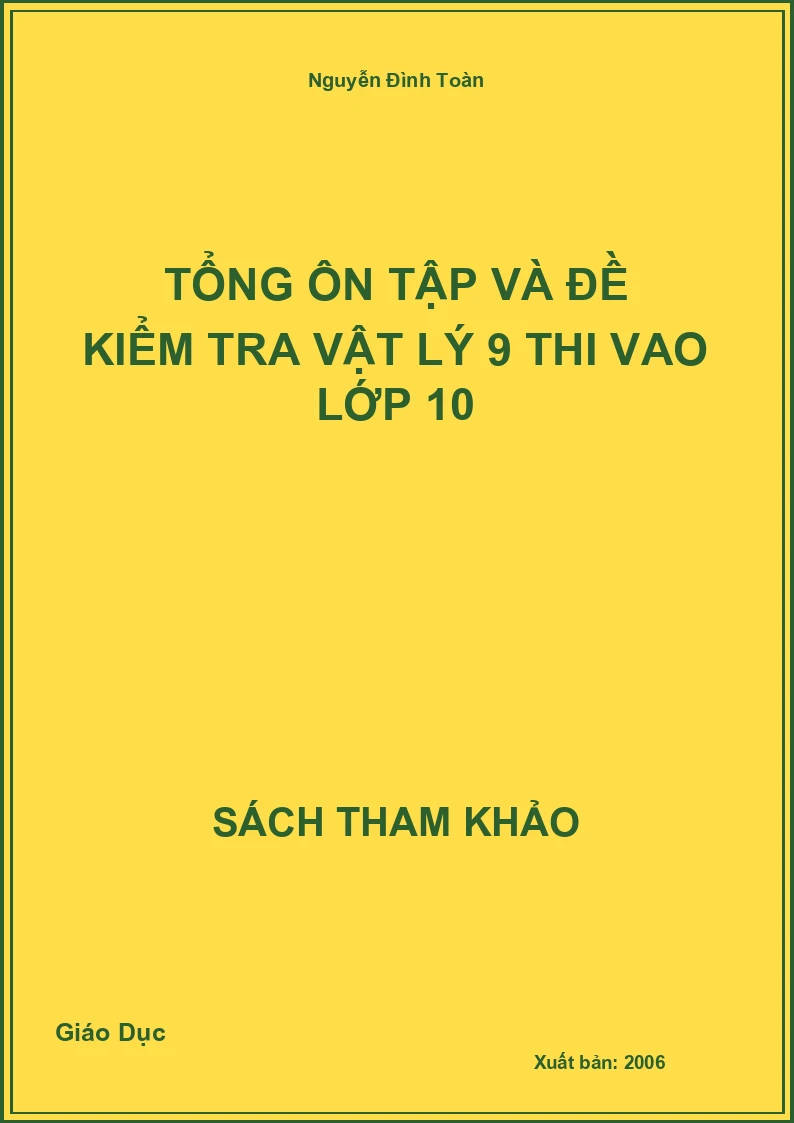 Tổng ôn tập và đề kiểm tra Vật Lý 9 thi vào lớp 10
