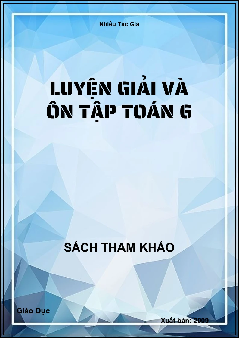Luyện Giải và ôn tập Toán 6